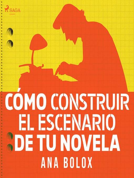 Title details for Cómo construir el escenario de tu novela by Ana Bolox - Available